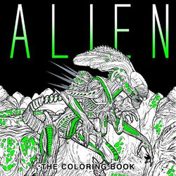 Alien: the Coloring Book Alien: the Coloring Book