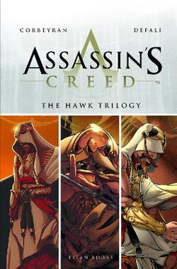 Assassin's Creed: the Hawk Trilogy Assassin's Creed: the Hawk Trilogy