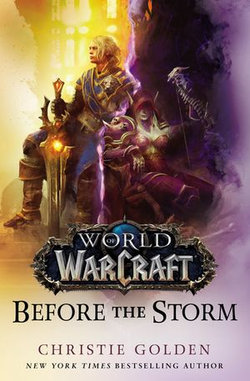 World of Warcraft: Before the Storm World of Warcraft: Before the Storm