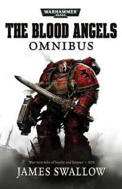 Blood Angels: the Omnibus Blood Angels: the Omnibus