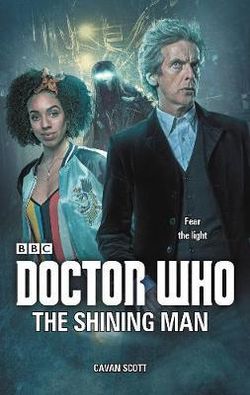 Doctor Who: the Shining Man Doctor Who: the Shining Man