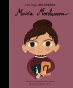 Little People, Big Dreams : Maria Montessori