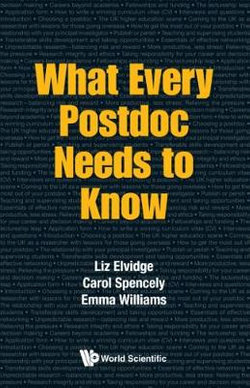 What Every Postdoc Needs To Know What Every Postdoc Needs To Know