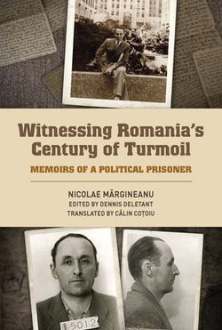 Witnessing Romania's Century of Turmoil Witnessing Romania's Century of Turmoil