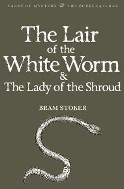 The Lair of the White Worm & The Lady of the Shroud The Lair of the White Worm & The Lady of the Shroud