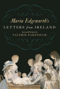 Maria Edgeworth's Letters from Ireland Maria Edgeworth's Letters from Ireland