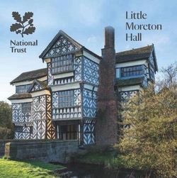 Little Moreton Hall Little Moreton Hall