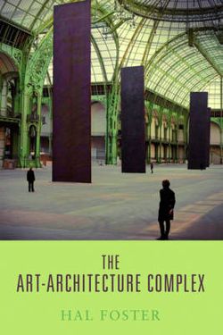 The Art-Architecture Complex The Art-Architecture Complex