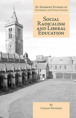 Social Radicalism and Liberal Education Social Radicalism and Liberal Education