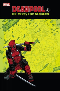 Deadpool and the Mercs for Money Vol. 1 Deadpool and the Mercs for Money Vol. 1