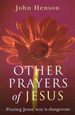Other Prayers of Jesus Other Prayers of Jesus