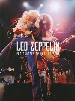 Led Zeppelin: Photographs by Neal Preston Led Zeppelin: Photographs by Neal Preston