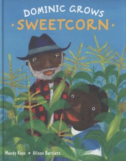 Dominic Grows Sweetcorn Dominic Grows Sweetcorn