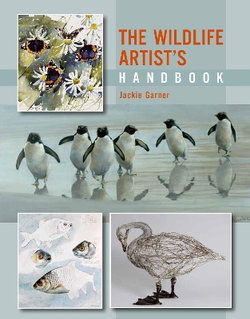 The Wildlife Artist's Handbook The Wildlife Artist's Handbook