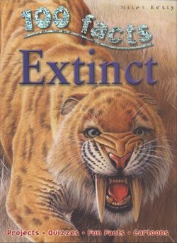 100 Facts Extinct 100 Facts Extinct