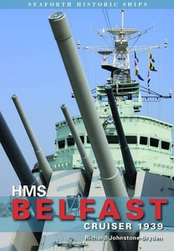 HMS Belfast: Cruiser 1939 HMS Belfast: Cruiser 1939