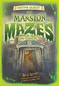 The Mansion of Mazes (Maths Quest) The Mansion of Mazes (Maths Quest)