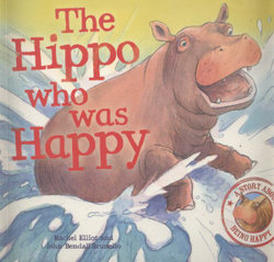 The Hippo Who Was Happy The Hippo Who Was Happy