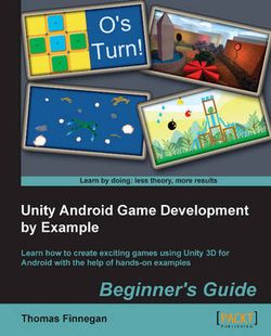Unity Android Game Development by Example Beginner's Guide Unity Android Game Development by Example Beginner's Guide