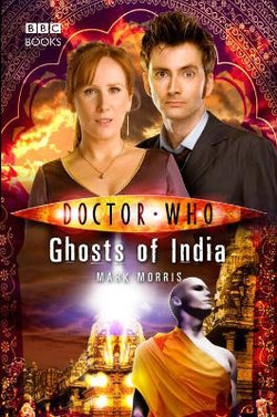 Doctor Who: Ghosts of India Doctor Who: Ghosts of India