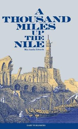 A Thousand Miles up the Nile A Thousand Miles up the Nile