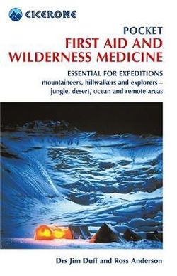 Pocket First Aid and Wilderness Medicine Pocket First Aid and Wilderness Medicine