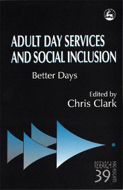 Adult Day Services and Social Inclusion Adult Day Services and Social Inclusion
