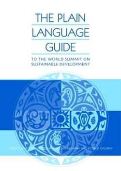 The Plain Language Guide to the World Summit on Sustainable Development The Plain Language Guide to the World Summit on Sustainable Development