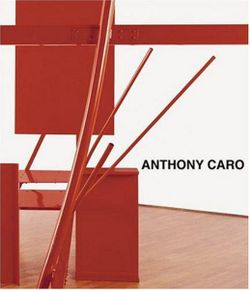 Anthony Caro Anthony Caro