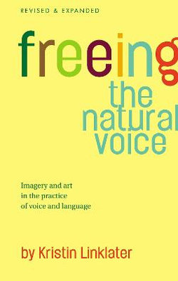 Freeing the Natural Voice Freeing the Natural Voice
