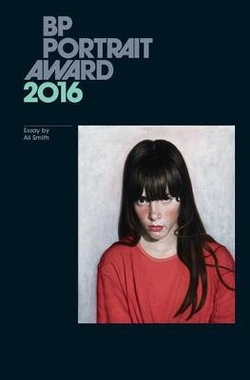 BP Portrait Award 2016 BP Portrait Award 2016