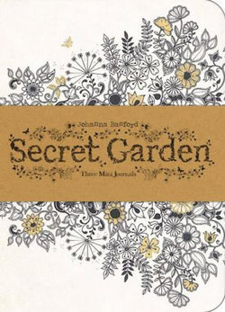 Secret Garden: Three Mini Journals Secret Garden: Three Mini Journals