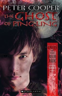 Tales of the Blue Jade: #1Ghost of Ping Ling Tales of the Blue Jade: #1Ghost of Ping Ling