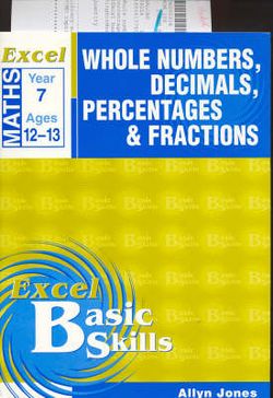 Excel Whole Numbers, Fractions, Decimals & Percentages: Year 7 Excel Whole Numbers, Fractions, Decimals & Percentages: Year 7