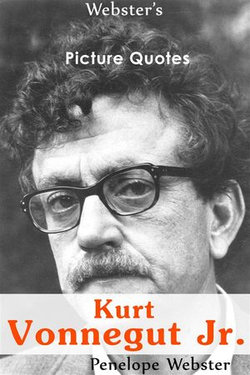 Webster's Kurt Vonnegut Jr. Picture Quotes Webster's Kurt Vonnegut Jr. Picture Quotes