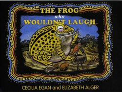 The Frog Who Wouldn't Laugh The Frog Who Wouldn't Laugh