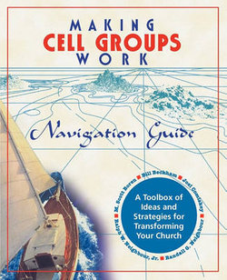 Making Cell Groups Work Navigation Guide Making Cell Groups Work Navigation Guide