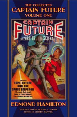 The Collected Captain Future, Volume One The Collected Captain Future, Volume One