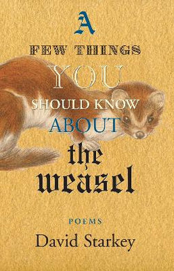 A Few Things You Should Know About the Weasel A Few Things You Should Know About the Weasel