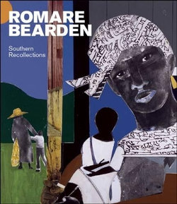 Romare Bearsen: Southern Recollections Romare Bearsen: Southern Recollections