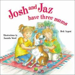 Josh and Jaz Have Three Mums Josh and Jaz Have Three Mums