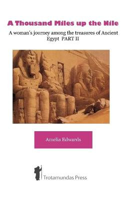 A Thousand Miles Up the Nile: Pt. 2 A Thousand Miles Up the Nile: Pt. 2