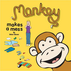 Monkey Makes a Mess Monkey Makes a Mess