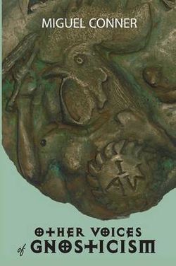 Other Voices of Gnosticism Other Voices of Gnosticism