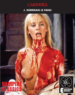Carmilla & True Story Of A Vampire Carmilla & True Story Of A Vampire