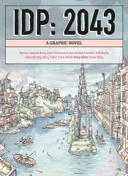 Idp: 2043: a Graphic Novel Idp: 2043: a Graphic Novel