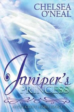 Juniper's Princess - The Angel Crest Series Juniper's Princess - The Angel Crest Series
