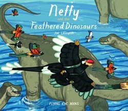 Neffy and the Feathered Dinosaurs Neffy and the Feathered Dinosaurs