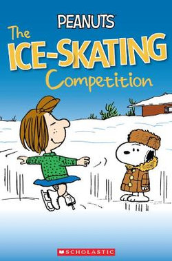 Peanuts: the Ice-Skating Competition Peanuts: the Ice-Skating Competition