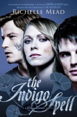 The Indigo Spell: Bloodlines Book 3 The Indigo Spell: Bloodlines Book 3